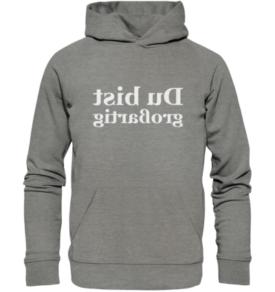 Du bist großartig - Spiegelschrift - Hochwertiger Unisex Bio Hoodie 12 Spiegelgewand - Reiche deinem Spiegelbild die Hand - front organic hoodie 818381 1116x 1