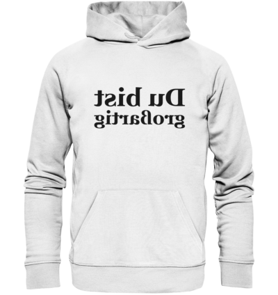 Du bist großartig - Spiegelschrift - Hochwertiger Unisex Bio Hoodie 13 Spiegelgewand - Reiche deinem Spiegelbild die Hand - front organic hoodie f8f8f8 1116x 1