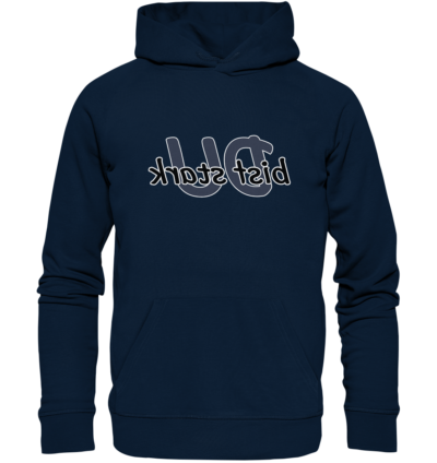 Du bist stark - Spiegelschrift - Hochwertiger Unisex Bio Hoodie 9 Spiegelgewand - Reiche deinem Spiegelbild die Hand - front organic hoodie 0e2035 1116x 12