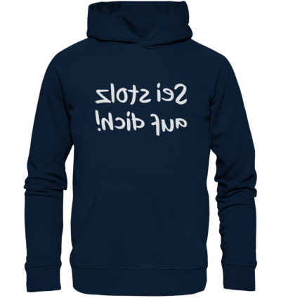 Sei stolz auf dich! - Spiegelschrift - Hochwertiger Unisex Bio Hoodie 9 Spiegelgewand - Reiche deinem Spiegelbild die Hand - front organic hoodie 0e2035 1116x 66