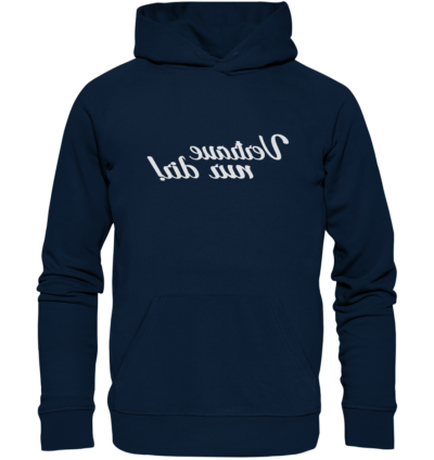 Vertraue nur dir! - Spiegelschrift - Hochwertiger Unisex Bio Hoodie 9 Spiegelgewand - Reiche deinem Spiegelbild die Hand - front organic hoodie 0e2035 1116x 89
