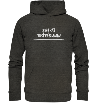 Du bist wunderbar - Spiegelschrift - Hochwertiger Unisex Bio Hoodie 8 Spiegelgewand - Reiche deinem Spiegelbild die Hand - front organic hoodie 1b1c1a 1116x 30