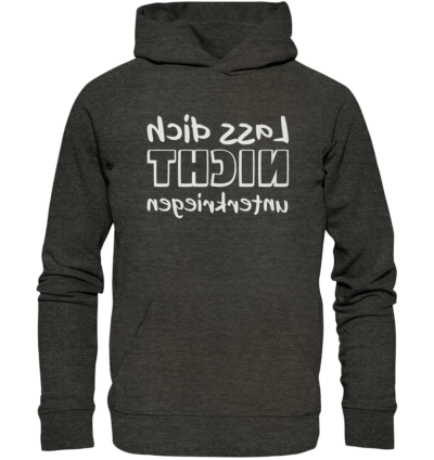 Spiegelgewand - Reiche deinem Spiegelbild die Hand - front organic hoodie 1b1c1a 1116x 41