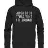 Be so good, they can't ignore it! - Spiegelschrift - Hochwertiger Unisex Bio Hoodie