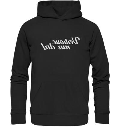 Spiegelgewand - Reiche deinem Spiegelbild die Hand - front organic hoodie 272727 1116x 89