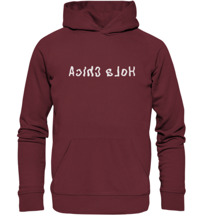 Hola Chica - Spiegelschrift - Hochwertiger Unisex Bio Hoodie 7 Spiegelgewand - Reiche deinem Spiegelbild die Hand - front organic hoodie 672b34 1116x 35