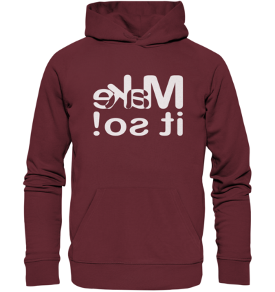 Make it so! - Spiegelschrift - Hochwertiger Unisex Bio Hoodie 7 Spiegelgewand - Reiche deinem Spiegelbild die Hand - front organic hoodie 672b34 1116x 39