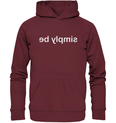 simply be - Spiegelschrift - Hochwertiger Unisex Bio Hoodie 7 Spiegelgewand - Reiche deinem Spiegelbild die Hand - front organic hoodie 672b34 1116x 47