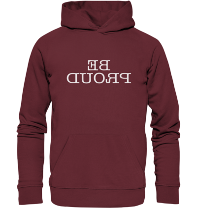 Be proud - Spiegelschrift - Hochwertiger Unisex Bio Hoodie 7 Spiegelgewand - Reiche deinem Spiegelbild die Hand - front organic hoodie 672b34 1116x 73