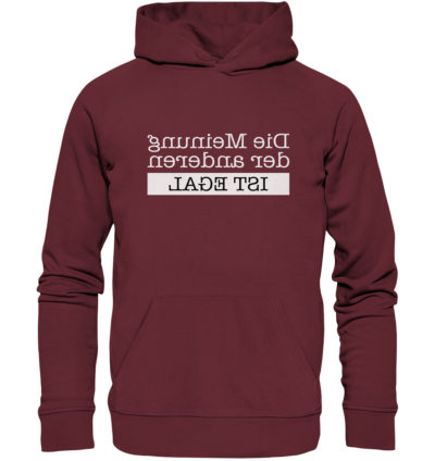 Die Meinung der anderen ist egal - Spiegelschrift - Hochwertiger Unisex Bio Hoodie 7 Spiegelgewand - Reiche deinem Spiegelbild die Hand - front organic hoodie 672b34 1116x 8