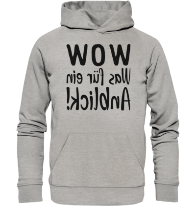 WOW - Was für ein Anblick! - Spiegelschrift - Hochwertiger Unisex Bio Hoodie 10 Spiegelgewand - Reiche deinem Spiegelbild die Hand - front organic hoodie c2c1c0 1116x 49