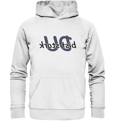 Du bist stark - Spiegelschrift - Hochwertiger Unisex Bio Hoodie 11 Spiegelgewand - Reiche deinem Spiegelbild die Hand - front organic hoodie f8f8f8 1116x 12