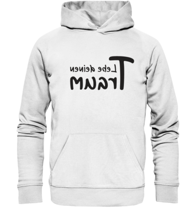 Lebe deinen Traum - Spiegelschrift - Hochwertiger Unisex Bio Hoodie 11 Spiegelgewand - Reiche deinem Spiegelbild die Hand - front organic hoodie f8f8f8 1116x 37