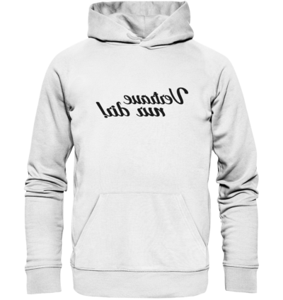 Vertraue nur dir! - Spiegelschrift - Hochwertiger Unisex Bio Hoodie 11 Spiegelgewand - Reiche deinem Spiegelbild die Hand - front organic hoodie f8f8f8 1116x 89