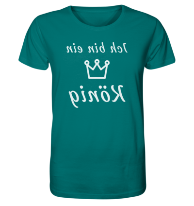 Ich bin ein König - Spiegelschrift - Unisex Bio T-Shirt 13 Spiegelgewand - Reiche deinem Spiegelbild die Hand - front organic shirt 007373 1116x 19