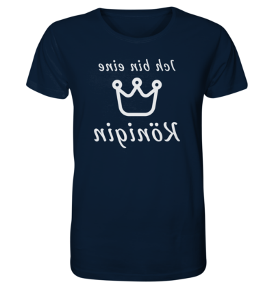 Ich bin eine Königin - Spiegelschrift - Unisex Bio T-Shirt 12 Spiegelgewand - Reiche deinem Spiegelbild die Hand - front organic shirt 0e2035 1116x 18