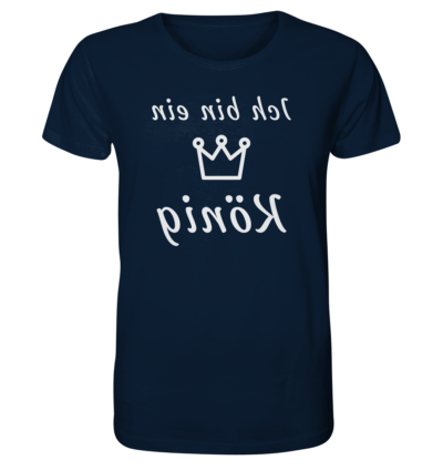 Ich bin ein König - Spiegelschrift - Unisex Bio T-Shirt 12 Spiegelgewand - Reiche deinem Spiegelbild die Hand - front organic shirt 0e2035 1116x 19
