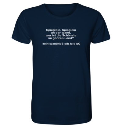 Spieglein, Spieglein an der Wand, wer ist die Schönste im ganzen Land? - Spiegelschrift - Unisex Bio T-Shirt 12 Spiegelgewand - Reiche deinem Spiegelbild die Hand - front organic shirt 0e2035 1116x 71