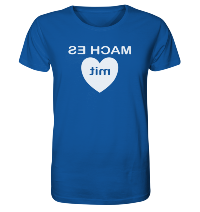 Mach es mit Herz - Spiegelschrift - Unisex Bio T-Shirt 15 Spiegelgewand - Reiche deinem Spiegelbild die Hand - front organic shirt 13569c 1116x 42