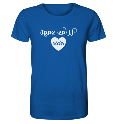 Was sagt dein Herz - Spiegelschrift - Unisex Bio T-Shirt 15 Spiegelgewand - Reiche deinem Spiegelbild die Hand - front organic shirt 13569c 1116x 43