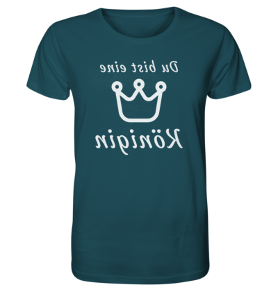 Du bist eine Königin - Spiegelschrift - Unisex Bio T-Shirt 16 Spiegelgewand - Reiche deinem Spiegelbild die Hand - front organic shirt 204d59 1116x 15