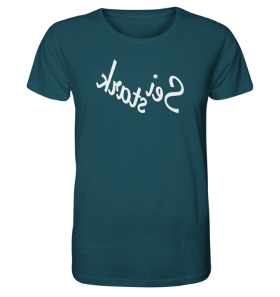 Sei stark - Spiegelschrift - Unisex Bio T-Shirt 16 Spiegelgewand - Reiche deinem Spiegelbild die Hand - front organic shirt 204d59 1116x 38