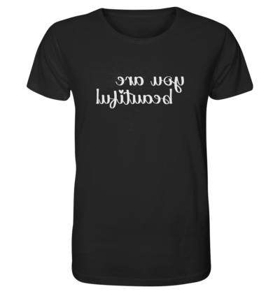 You are beautiful - Spiegelschrift - Unisex Bio T-Shirt 10 Spiegelgewand - Reiche deinem Spiegelbild die Hand - front organic shirt 272727 1116x 68
