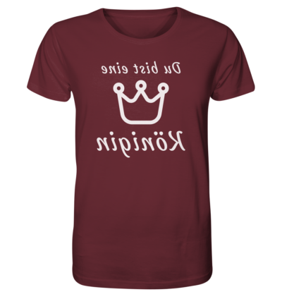 Du bist eine Königin - Spiegelschrift - Unisex Bio T-Shirt 11 Spiegelgewand - Reiche deinem Spiegelbild die Hand - front organic shirt 672b34 1116x 15