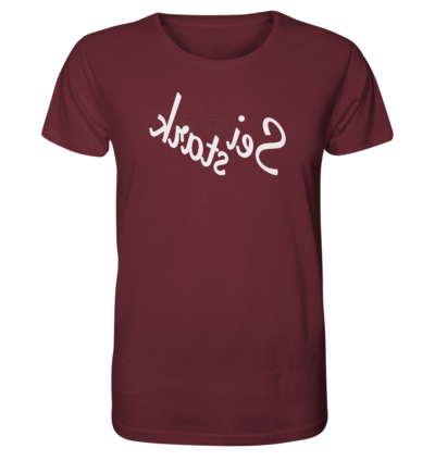Sei stark - Spiegelschrift - Unisex Bio T-Shirt 11 Spiegelgewand - Reiche deinem Spiegelbild die Hand - front organic shirt 672b34 1116x 38