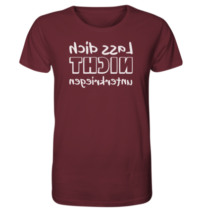 Lass dich nicht unterkriegen - Spiegelschrift - Unisex Bio T-Shirt 11 Spiegelgewand - Reiche deinem Spiegelbild die Hand - front organic shirt 672b34 1116x 41
