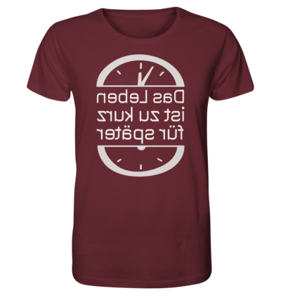 Das Leben ist zu kurz für später - Spiegelschrift - Unisex Bio T-Shirt 11 Spiegelgewand - Reiche deinem Spiegelbild die Hand - front organic shirt 672b34 1116x 5