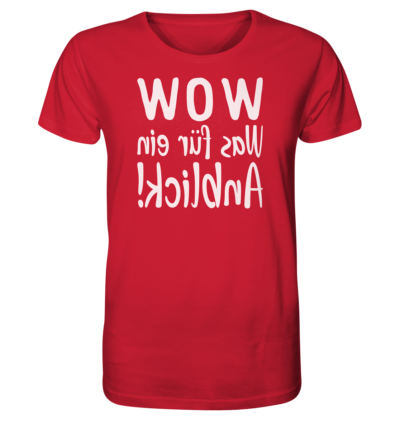 WOW - Was für ein Anblick! - Spiegelschrift - Unisex Bio T-Shirt 14 Spiegelgewand - Reiche deinem Spiegelbild die Hand - front organic shirt cb1f34 1116x 49
