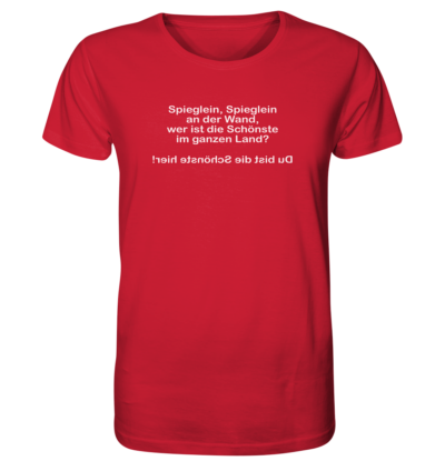 Spieglein, Spieglein an der Wand, wer ist die Schönste im ganzen Land? - Spiegelschrift - Unisex Bio T-Shirt 14 Spiegelgewand - Reiche deinem Spiegelbild die Hand - front organic shirt cb1f34 1116x 71
