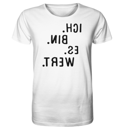 Ich. Bin. Es. Wert. - Spiegelschrift - Unisex Bio T-Shirt 17 Spiegelgewand - Reiche deinem Spiegelbild die Hand - front organic shirt f8f8f8 1116x 57