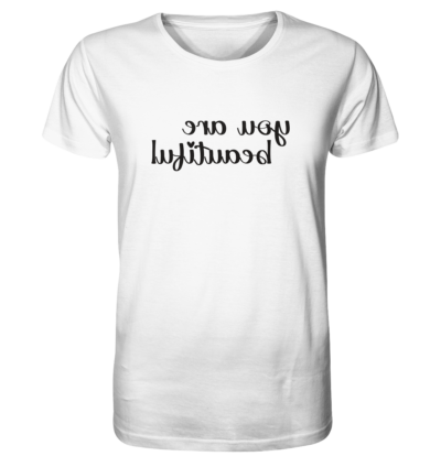 You are beautiful - Spiegelschrift - Unisex Bio T-Shirt 17 Spiegelgewand - Reiche deinem Spiegelbild die Hand - front organic shirt f8f8f8 1116x 68