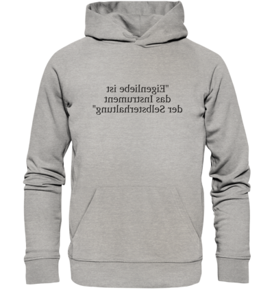 Eigenliebe ist das Instrument der Selbsterhaltung - Spiegelschrift - Hochwertiger Unisex Bio Hoodie 10 Spiegelgewand - Reiche deinem Spiegelbild die Hand - front organic hoodie c2c1c0 1116x 1