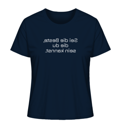 Sei die Beste, die du sein kannst - Spiegelschrift - Damen Bio T-Shirt 11 Spiegelgewand - Reiche deinem Spiegelbild die Hand - front ladies organic shirt 0e2035 1116x 44