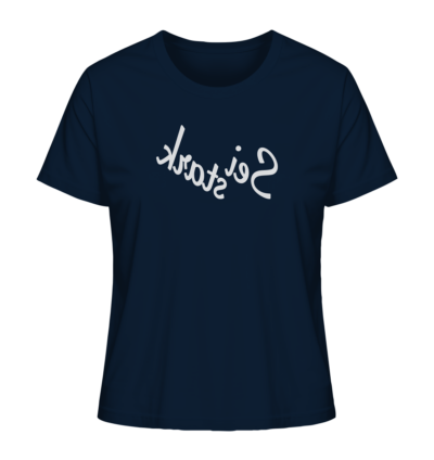 Sei stark - Spiegelschrift - Damen Bio T-Shirt 11 Spiegelgewand - Reiche deinem Spiegelbild die Hand - front ladies organic shirt 0e2035 1116x 56