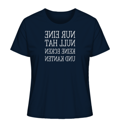 Nur eine Null hat keine Ecken und Kanten - Spiegelschrift - Damen Bio T-Shirt 11 Spiegelgewand - Reiche deinem Spiegelbild die Hand - front ladies organic shirt 0e2035 1116x 58