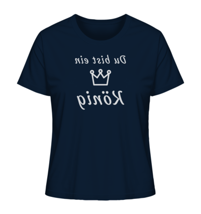 Du bist ein König - Spiegelschrift - Damen Bio T-Shirt 11 Spiegelgewand - Reiche deinem Spiegelbild die Hand - front ladies organic shirt 0e2035 1116x 6