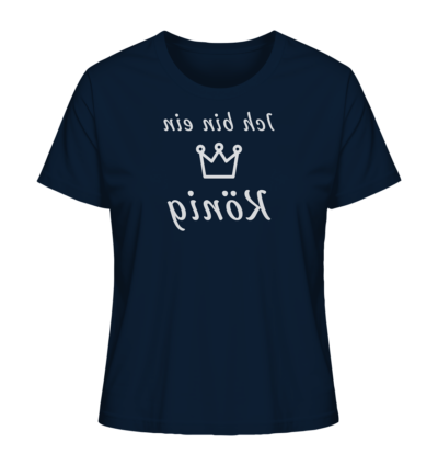 Ich bin ein König - Spiegelschrift - Damen Bio T-Shirt 11 Spiegelgewand - Reiche deinem Spiegelbild die Hand - front ladies organic shirt 0e2035 1116x 71