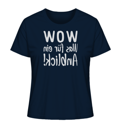 WOW - Was für ein Anblick! - Spiegelschrift - Damen Bio T-Shirt 11 Spiegelgewand - Reiche deinem Spiegelbild die Hand - front ladies organic shirt 0e2035 1116x 80