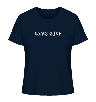 Hola Chica - Spiegelschrift - Damen Bio T-Shirt 11 Spiegelgewand - Reiche deinem Spiegelbild die Hand - front ladies organic shirt 0e2035 1116x 82