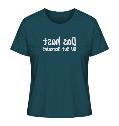 Das hast du gut gemacht - Spiegelschrift - Damen Bio T-Shirt 14 Spiegelgewand - Reiche deinem Spiegelbild die Hand - front ladies organic shirt 204d59 1116x 18