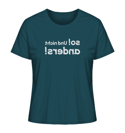 So! Und nicht anders! - Spiegelschrift - Damen Bio T-Shirt 14 Spiegelgewand - Reiche deinem Spiegelbild die Hand - front ladies organic shirt 204d59 1116x 2