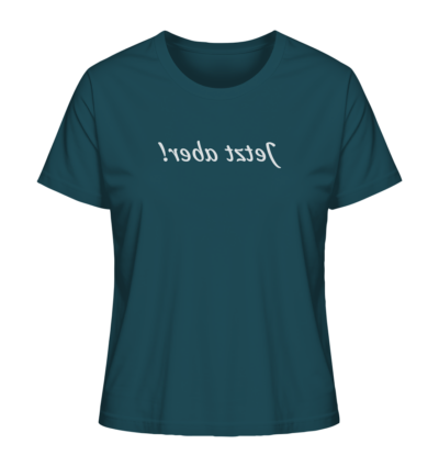 Jetzt aber! - Spiegelschrift - Damen Bio T-Shirt 14 Spiegelgewand - Reiche deinem Spiegelbild die Hand - front ladies organic shirt 204d59 1116x 39