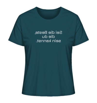 Sei die Beste, die du sein kannst - Spiegelschrift - Damen Bio T-Shirt 14 Spiegelgewand - Reiche deinem Spiegelbild die Hand - front ladies organic shirt 204d59 1116x 44