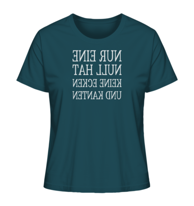 Nur eine Null hat keine Ecken und Kanten - Spiegelschrift - Damen Bio T-Shirt 14 Spiegelgewand - Reiche deinem Spiegelbild die Hand - front ladies organic shirt 204d59 1116x 58