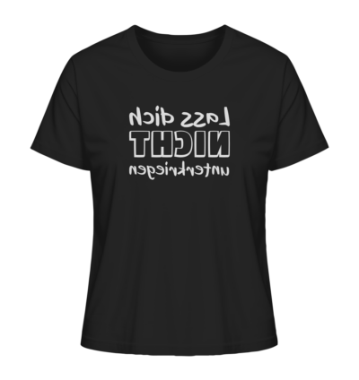 Lass dich nicht unterkriegen - Spiegelschrift - Damen Bio T-Shirt 9 Spiegelgewand - Reiche deinem Spiegelbild die Hand - front ladies organic shirt 272727 1116x 37