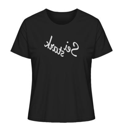 Sei stark - Spiegelschrift - Damen Bio T-Shirt 9 Spiegelgewand - Reiche deinem Spiegelbild die Hand - front ladies organic shirt 272727 1116x 56
